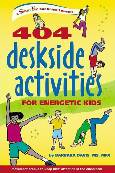 404 Deskside Activities for Energetic Kids -  Barbara Davis