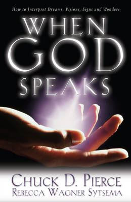 When God Speaks -  Chuck D. Pierce,  Rebecca Wagner Sytsema