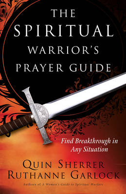 Spiritual Warrior's Prayer Guide -  Ruthanne Garlock,  Quin Sherrer