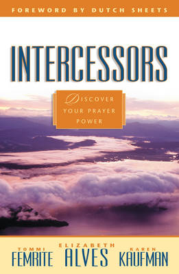 Intercessors -  Elizabeth Alves,  Tommi Femrite,  Karen Kaufman