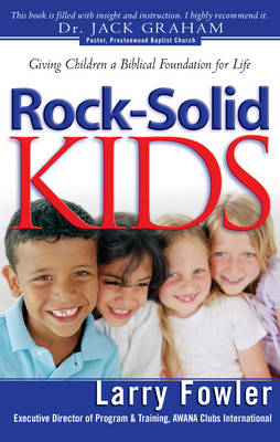 Rock-Solid Kids -  Larry Fowler