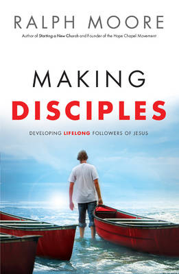 Making Disciples -  Ralph Moore