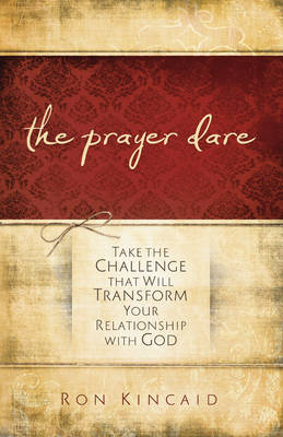 Prayer Dare -  Ron Kincaid