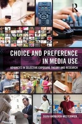 Choice and Preference in Media Use -  Silvia Knobloch-Westerwick