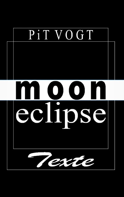 Moon Eclipse - Pit Vogt