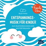 FamilyFlow. Entspannungsmusik für Kinder CD - 