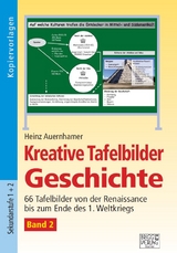 Kreative Tafelbilder Geschichte - Band 2 - Heinz Auernhamer