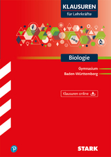STARK Klausuren für Lehrkräfte - Biologie - BaWü - Kathrin Brunner, Stephanie Hahn, Dr. Horst Lohrer, Christian Schillinger, Dr. Marianne Weis