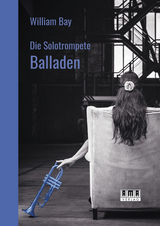 Die Solotrompete: Balladen - William Bay