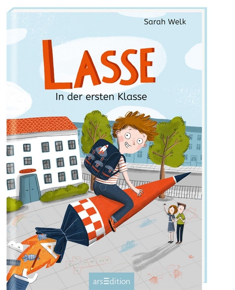 Lasse in der ersten Klasse - Sarah Welk