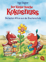 Der kleine Drache Kokosnuss - Die besten Witze aus der Drachenschule - Ingo Siegner