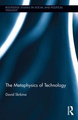 Metaphysics of Technology -  David Skrbina