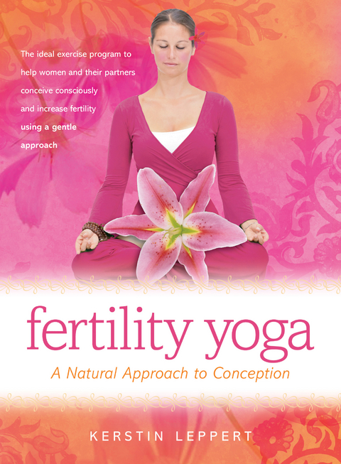 Fertility Yoga -  Kerstin Leppert