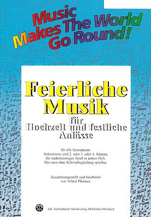 Music Makes the World go Round - Feierliche Musik 1 - Stimme 1+3+4 in C - Posaune / Cello / Fagott /Bariton