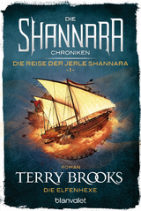 Die Shannara-Chroniken: Die Reise der Jerle Shannara 1 - Die Elfenhexe - Terry Brooks