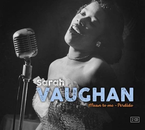 Mean to Me – Perdido - Sarah Vaughan