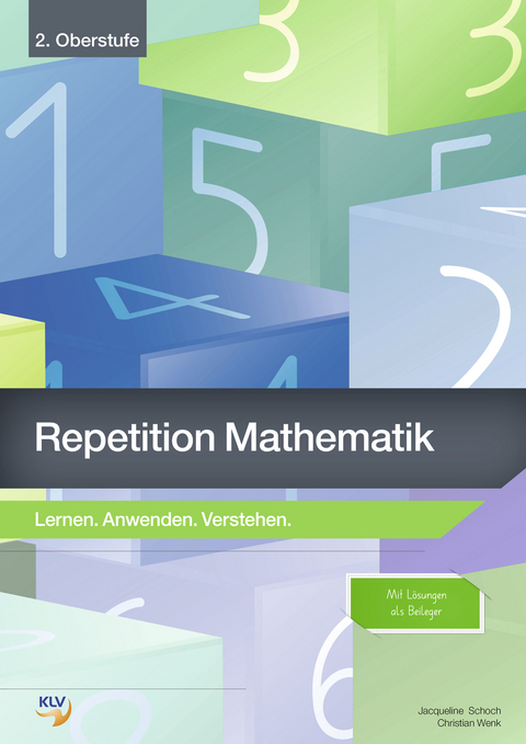 Repetition Mathematik / Repetition - Mathematik 2. Oberstufe - Jacqueline Schoch, Christian Wenk