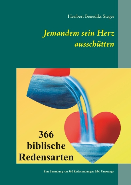 Jemandem sein Herz ausschütten - Heribert Steger