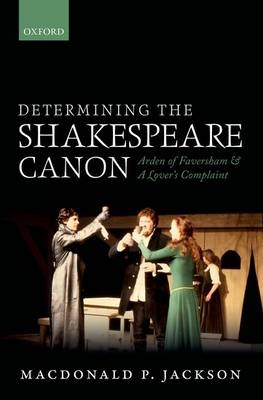 Determining the Shakespeare Canon -  MacDonald P. Jackson