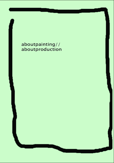 about painting // about production - 