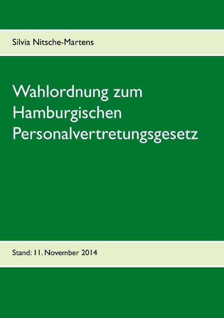 Wahlordnung zum Hamburgischen Personalvertretungsgesetz - Silvia Nitsche-Martens