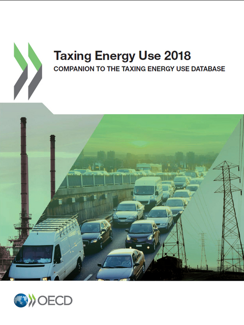 Taxing energy use 2018 -  Organisation for Economic Co-Operation and Development