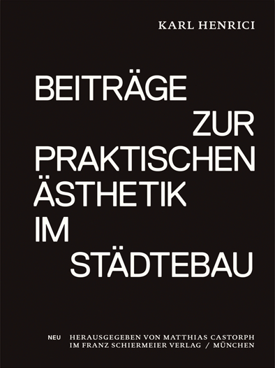 Beiträge zur praktischen Ästhetik im Städtebau - Karl Henrici