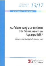 Auf dem Weg zur Reform der Gemeinsamen Agrarpolitik? - 