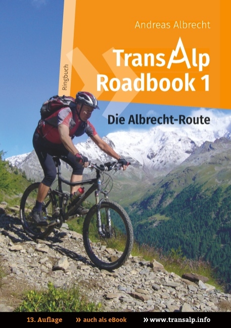 Transalp Roadbook 1: Die Albrecht-Route - Andreas Albrecht