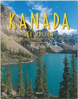 Reise durch Kanada - Der Westen - Von Vancouver nach Dawson und in die Rocky Mountains - Jeier, Thomas; Raach, Karl-Heinz