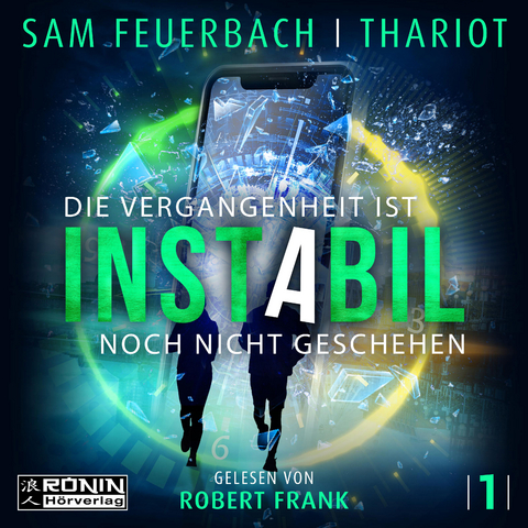 Instabil 1 - Die Vergangenheit ist noch nicht geschehen - Sam Feuerbach,  Thariot