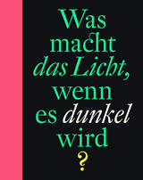 Was macht das Licht, wenn es dunkel wird? - Bette Westera