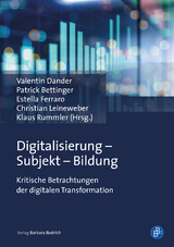 Digitalisierung – Subjekt – Bildung - 