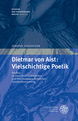 Dietmar von Aist: Vielschichtige Poetik - Simone Leidinger