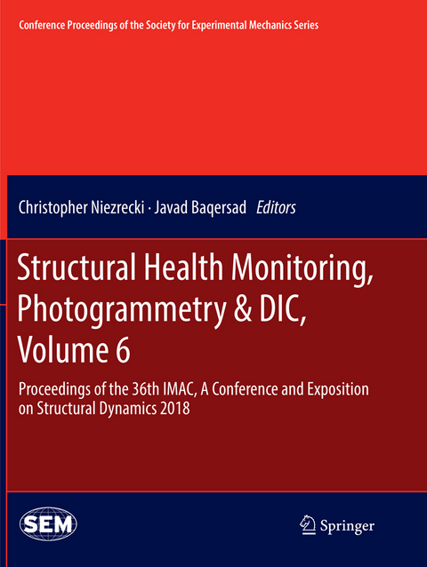 Structural Health Monitoring, Photogrammetry & DIC, Volume 6 - 