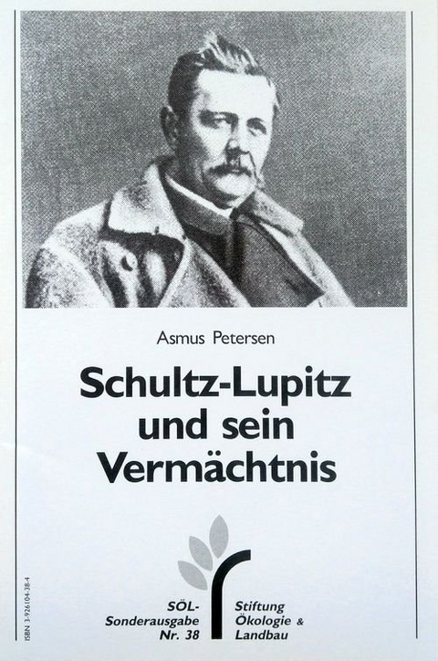 Schultz-Lupitz und sein Vermächtnis - Asmus Petersen