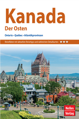 Nelles Guide Reiseführer Kanada: Der Osten - 