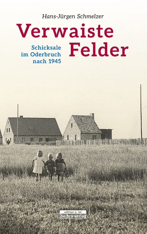 Verwaiste Felder - Hans-Jürgen Schmelzer