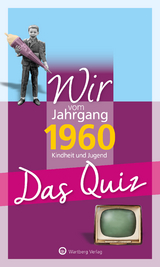 Wir vom Jahrgang 1960 - Das Quiz - Matthias Rickling