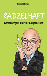 Schlaubergers Quiz für Klugscheißer - Reinhard Berger