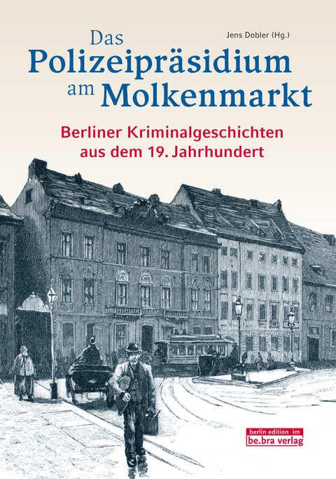 Das Polizeipräsidium am Molkenmarkt - 