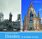 Dresden vor der Wende und heute - Uwe Schieferdecker, Sylvio Dittrich