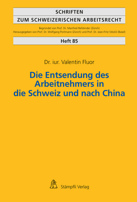 Die Entsendung des Arbeitnehmers in die Schweiz und nach China - Valentin Fluor