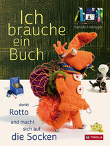 Ich brauche ein Buch, denkt Rotto und macht sich auf die Socken - Renate Habinger