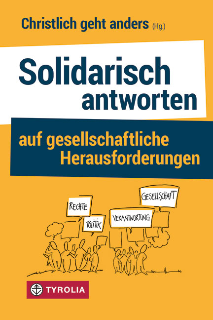 Solidarisch antworten auf gesellschaftliche Herausforderungen - 