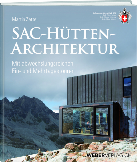 SAC-Hüttenarchitektur - Martin Zettel
