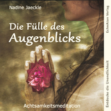 Die Fülle des Augenblicks - Jaeckle Nadine