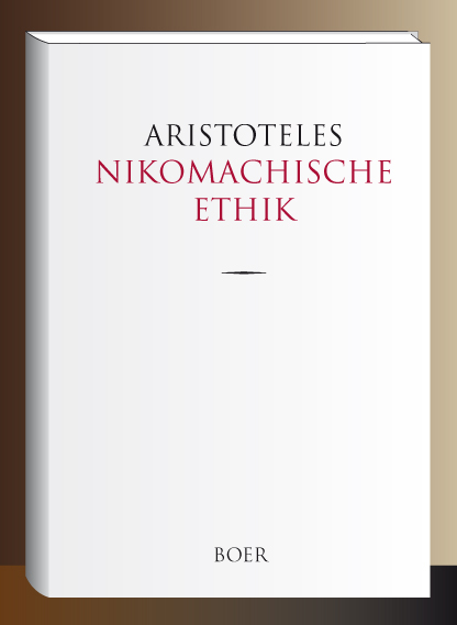 Nikomachische Ethik - von Stageira Aristoteles