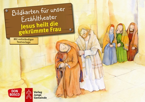 Jesus heilt die gekrümmte Frau. Kamishibai Bildkartenset. - Peter Hitzelberger