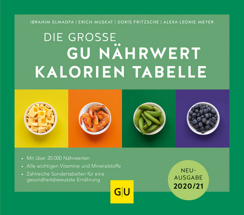Nährwert-Kalorien-Tabelle, Die große GU - Ibrahim Elmadfa, Erich Muskat, Doris Fritzsche, Alexa Leonie Meyer